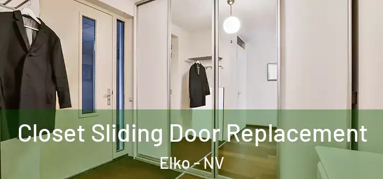Closet Sliding Door Replacement Elko - NV
