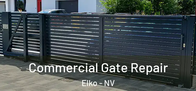  Commercial Gate Repair Elko - NV