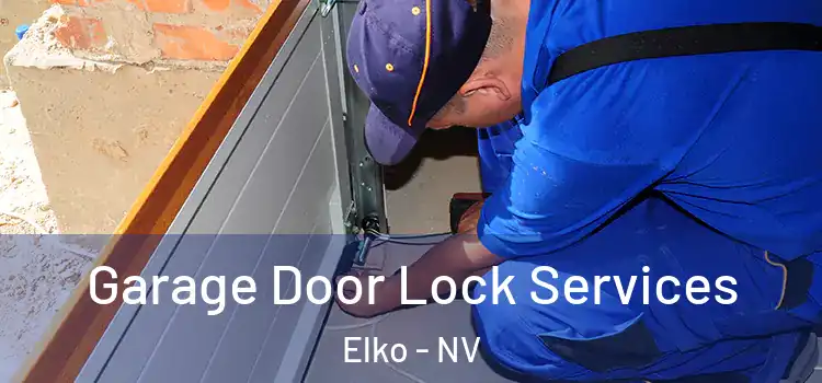 Garage Door Lock Services Elko - NV