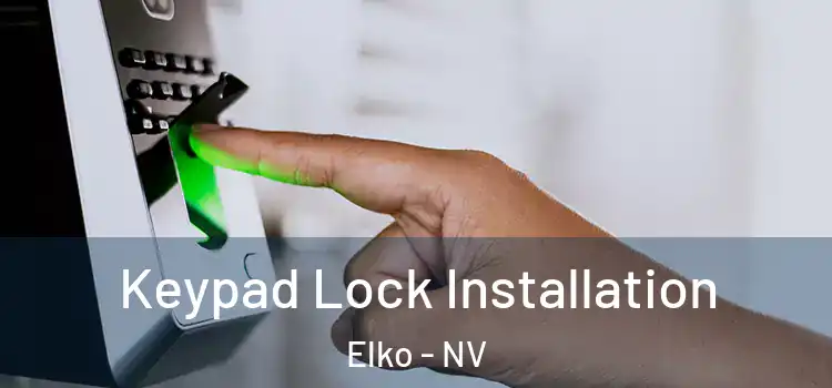  Keypad Lock Installation Elko - NV