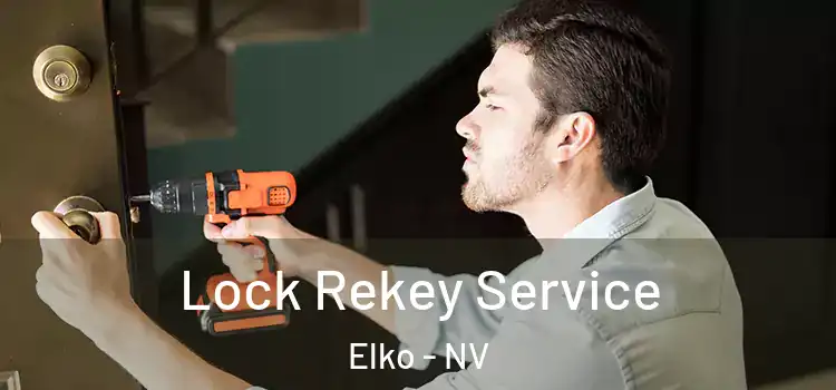 Lock Rekey Service Elko - NV