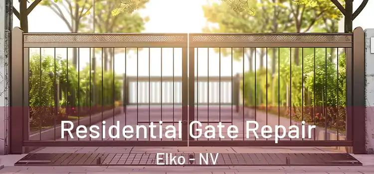  Residential Gate Repair Elko - NV